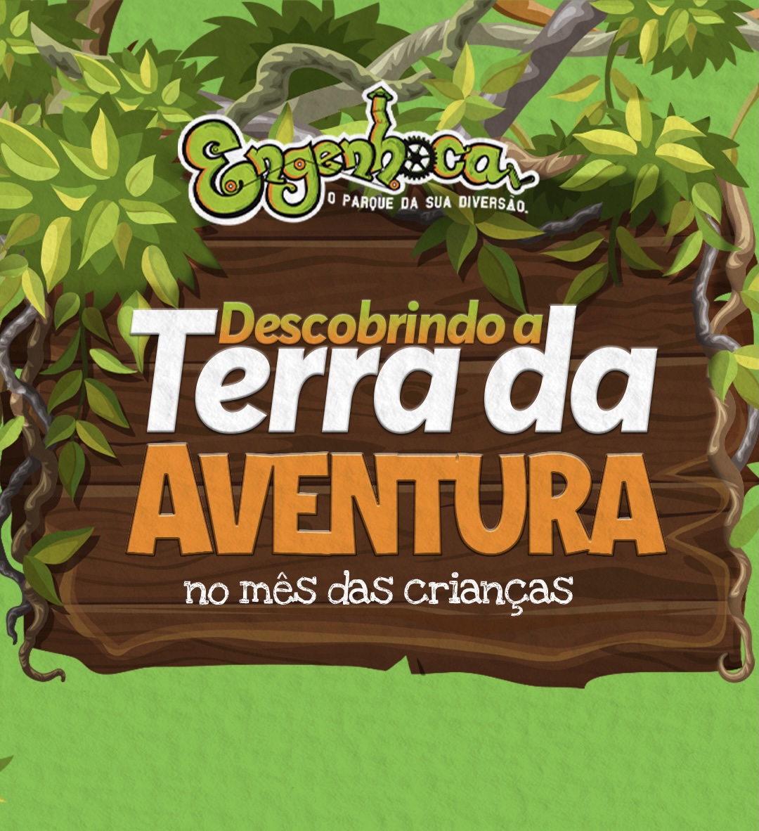 Programação Mês das Crianças Engenhoca: Descobrindo a Terra da Aventura