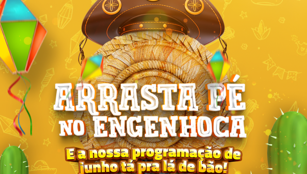 Confira a programação de são joão do Arrasta Pé Engenhoca